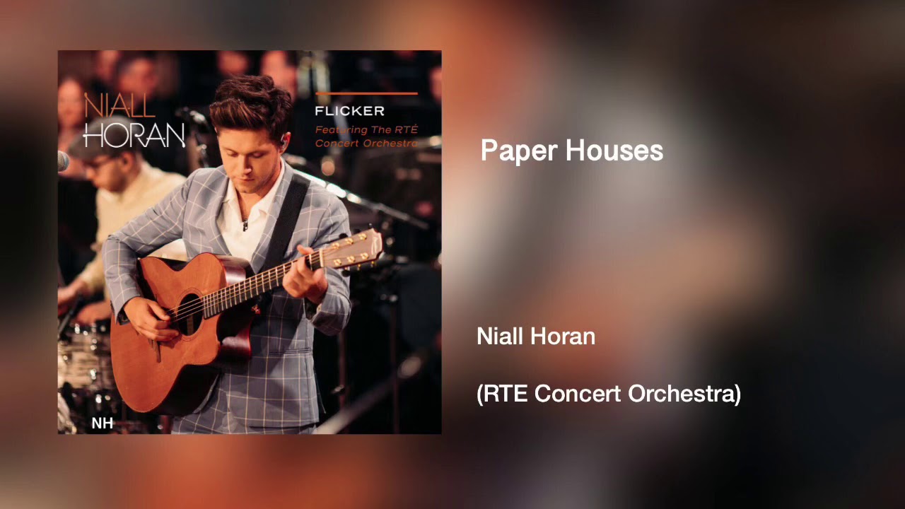 Niall Horan - Paper Houses (feat. The RTE Concert Orchestra) Niall Horan - Paper Houses (feat. The RTE Concert Orchestra)