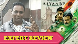 Bobby Bhai Expert Review on Aiyaary | Sidharth Malhotra, Neeraj Pandey, Manoj Bajpayee