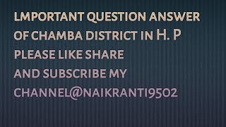 lmportant question answer of Himachal Pradesh district chamba for TGT PGT LT