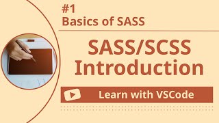 [Learn with VSCode] SASS/SCSS for Beginners #1 Basics of SASS