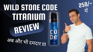 Wild Stone Code Titanium Review | Best Body Perfume For Men | Deodorant For Men under 250