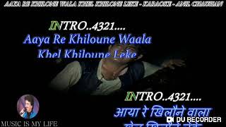 Aaya re khilone wala - karaoke in orignal tempo