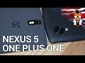 OnePlus One vs Nexus 5 - Budget Flagship Killer Comparison