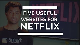 5 Useful Websites to Find Good Movies on Netflix | Smart DNS Proxy