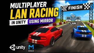 How to Make a Multiplayer LAN Game in Unity (Mirror Tutorial) | Unity Multiplayer Car Tutorial