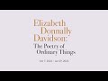 Elizabeth Donnally Davidson | The Poetry of Ordinary Things