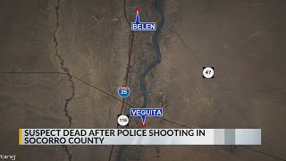 Suspect dead after police shooting in Socorro County
