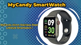 MyCandy 45mm Stainless Steel Lifestyle #Smartwatch! MyCandy SmartWatch Unboxing \u0026 Connecting Review