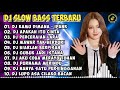 DJ SLOW BASS TERBARU 2024 | DJ VIRAL TIKTOK FULL BASS 🎵 DJ KAMU DIMANA - IPANK 🎵 FULL ALBUM