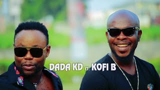 DADA KD  ASE AGORO FT.  KOFI B OFFICIAL VIDEO