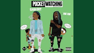 Pocket Watching (feat. Dae Dae)