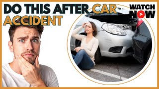 Steps to Take After a Car Accident (Do This IMMEDIATELY!)