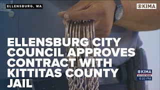 Ellensburg City Council Approves Contract with Kittitas County Jail