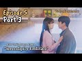 Part 3 (Ep 5) - Cinta Lama Bersemi Kembali #serendipityembrace #syarlichannel2