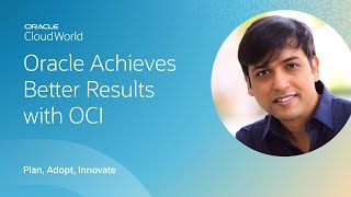 How Oracle moved its applications suite to Oracle Cloud Infrastructure | CloudWorld 2022