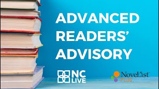 Advanced Readers' Advisory: Unleashing The Power Of NoveList Plus & NC LIVE Ebook Collections