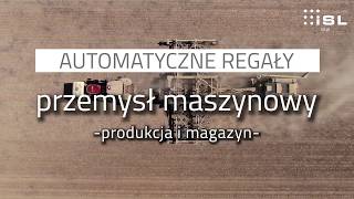 ISL: przemysł maszynowy - produkcja i magazyn