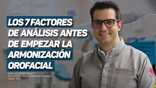 LOS 7 FACTORES DE ANÁLISIS ANTES DE EMPEZAR LA ARMONIZACIÓN FACIAL