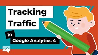 Tracking Traffic in Google Analytics [2024 Update]