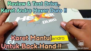 REVIEW \u0026 TEST DRIVE KARET ANDRO HEXER DURO | SALAH SATU KARET BACKHAND TERBAIK !!