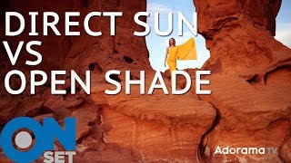 Direct Sun vs Open Shade: On OnSet ep. 260