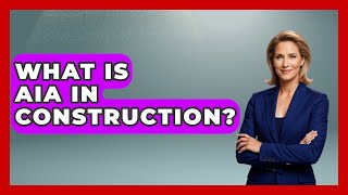 What Is AIA In Construction? - Civil Engineering Explained