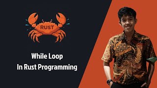 Rust part 8 # While loop