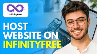 How to Host Website on Infinityfree - 2024 Easy