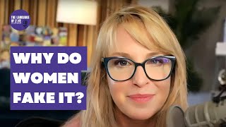 Reasons Why Women Fake The Big O | Dr. Laura Berman