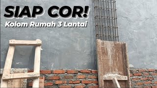 KOLOM STRUKTUR BETON PIPIH KONSTRUKSI RUMAH 3 LANTAI! Dicor Bersamaan Dengan Pasangan Dinding Bata