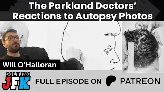 Bonus: Parkland Doctors' Reactions to Autopsy Photos