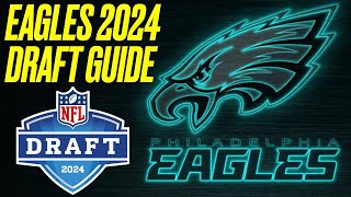 2024 NFL DRAFT Philadelphia Eagles Draft Guide| Who Will the Eagles Draft?