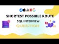 Day 19 - SQL Interview Question | Shortest Possible Route | FAANG | Recursive CTE