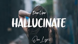 Dua Lipa - Hallucinate (Tensnake Remix) (Lyrics) | One Lyric