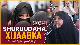 Shuruudaha Xijaabka Ee Laga Gabadha Muslimada ⁴ᴷ┇ Ustaada Sahra Sh.Yuusuf 2024