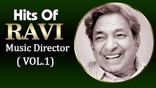 Superhit Songs of Ravi - Evergreen Old Bollywood Songs - Vol 1