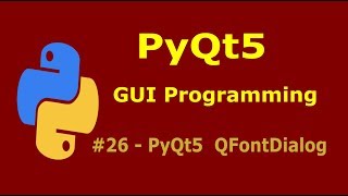 26 PyQt5 FontDialog Python GUI Programming With PyQt5