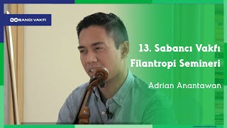 Engelli Hakları Savunucusu Sanatçı Adrian Anantawan 13. Sabancı Vakfı Filantropi Semineri'nde!