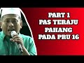 Part 1: PRU 16 PAS Teraju Pahang!