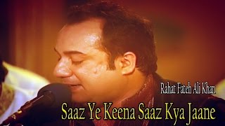 "Saaz Ye Keena Saaz Kya Jaane" | Rahat Fateh Ali Khan | Ghazal | Daagh Dehlavi