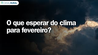 Previsão do tempo: o que esperar do clima para fevereiro?