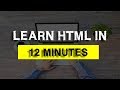 Learn HTML in 12 Minutes