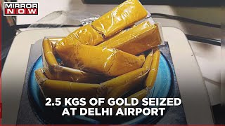 More than 2.5 kg of gold seized at Delhi airport