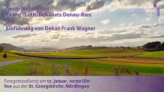 Festgottesdienst zur Neugründung des Dekanats Donau-Ries und zur Einführung von Dekan Frank Wagner