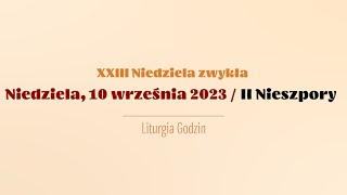 #Nieszpory | 10 września 2023 | II Nieszpory