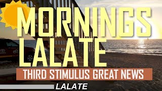 FINALLY! $1400 THIRD STIMULUS CHECK 3 & THIRD STIMULUS PACKAGE UPDATE! | MORNINGS LALATE