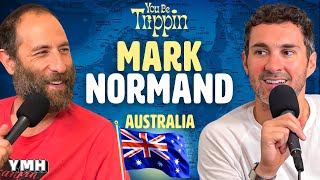 Australia w/ Mark Normand | You Be Trippin' with Ari Shaffir