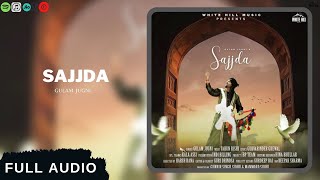 Sajjda (AUDIO SONG) Gulam Jugni | White Hill Music | Punjabi Song