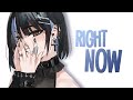 Nightcore - Right Now (lyrics)