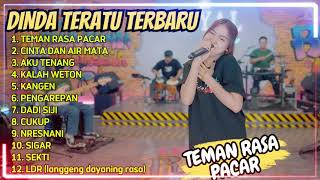 DINDA TERATU - TEMAN RASA PACAR - KALAH WTON - FULL ALBUM DANGDUT KOPLO TERBARU || KOPILASI KOPLO